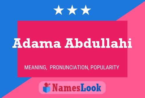 Affiche de nom Adama Abdullahi