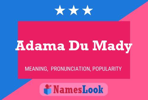 Affiche de nom Adama Du Mady