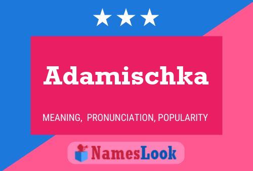 Affiche de nom Adamischka