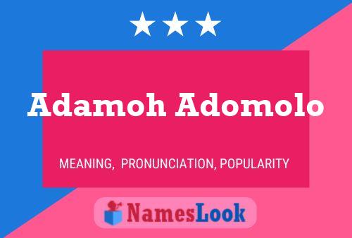 Affiche de nom Adamoh Adomolo