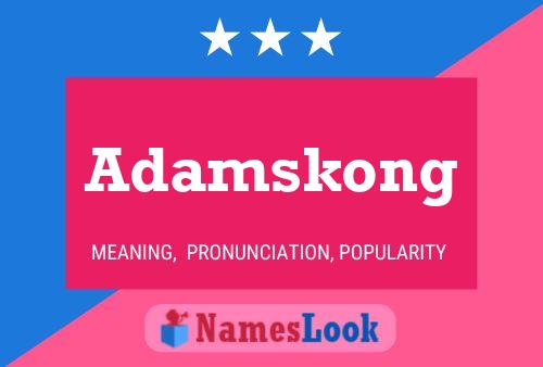 Affiche de nom Adamskong