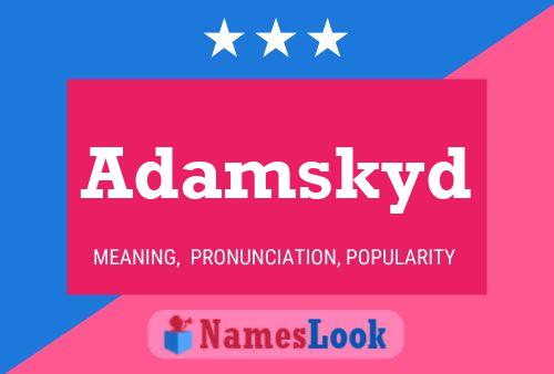 Affiche de nom Adamskyd