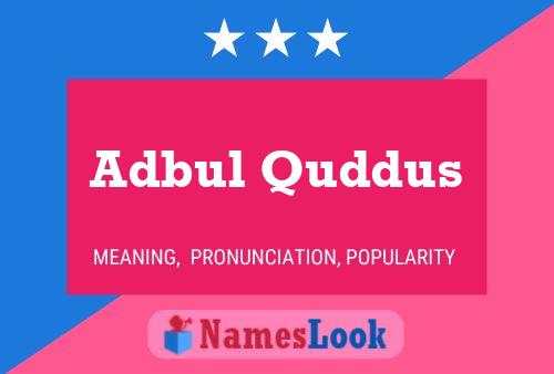 Affiche de nom Adbul Quddus