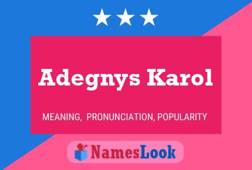 Affiche de nom Adegnys Karol