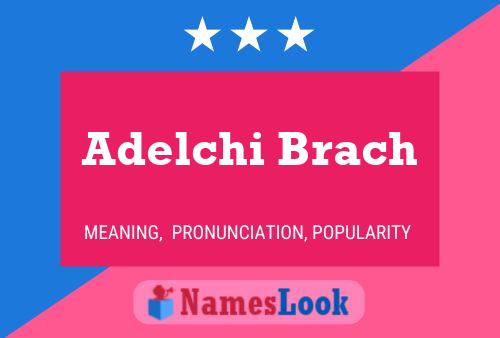 Affiche de nom Adelchi Brach