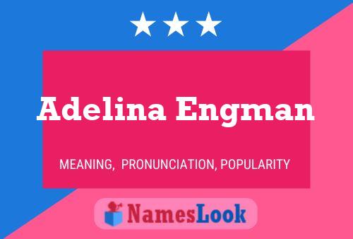 Affiche de nom Adelina Engman