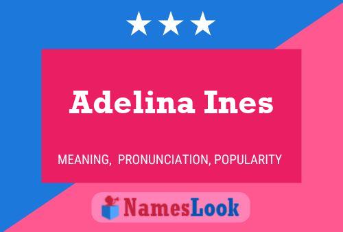 Affiche de nom Adelina Ines