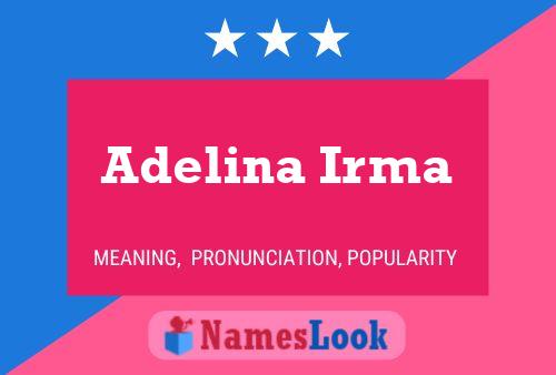 Affiche de nom Adelina Irma