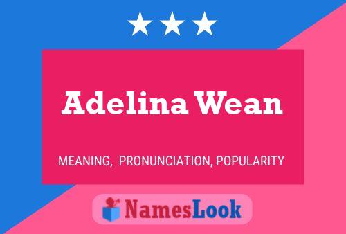 Affiche de nom Adelina Wean