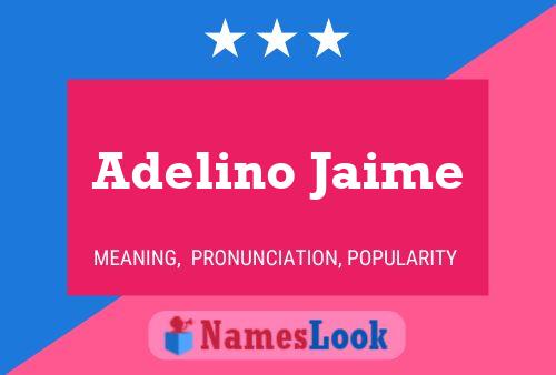 Affiche de nom Adelino Jaime