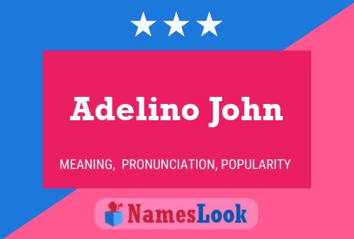 Affiche de nom Adelino John