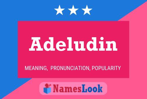 Affiche de nom Adeludin