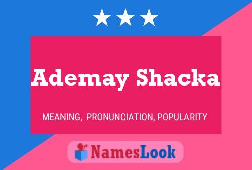 Affiche de nom Ademay Shacka