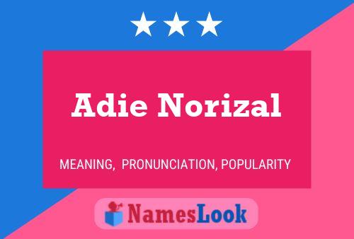 Affiche de nom Adie Norizal