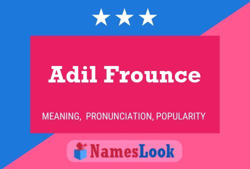 Affiche de nom Adil Frounce