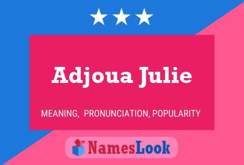 Affiche de nom Adjoua Julie