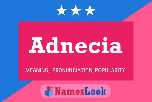 Affiche de nom Adnecia