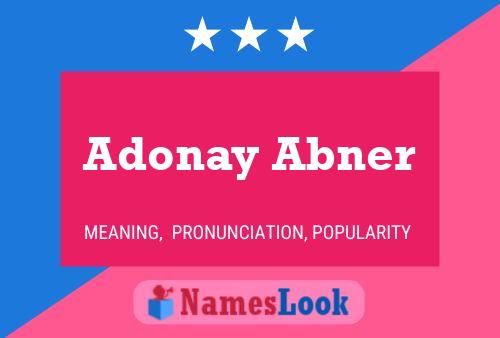 Affiche de nom Adonay Abner