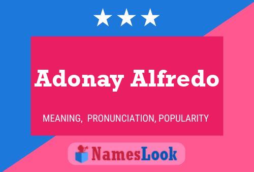 Affiche de nom Adonay Alfredo