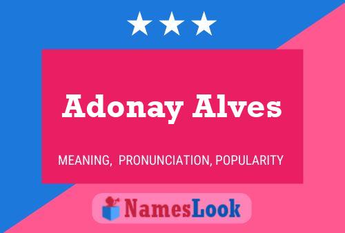 Affiche de nom Adonay Alves