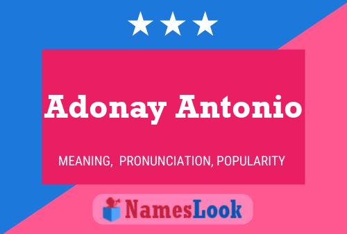 Affiche de nom Adonay Antonio