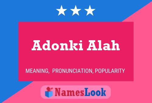 Affiche de nom Adonki Alah