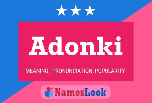 Affiche de nom Adonki