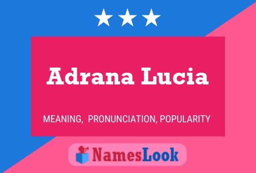 Affiche de nom Adrana Lucia