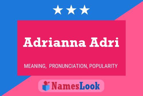 Affiche de nom Adrianna Adri