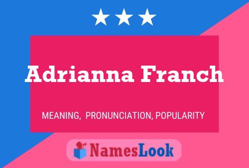 Affiche de nom Adrianna Franch