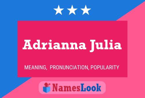 Affiche de nom Adrianna Julia