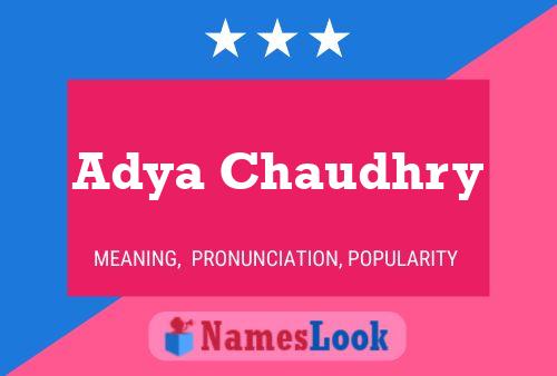 Affiche de nom Adya Chaudhry