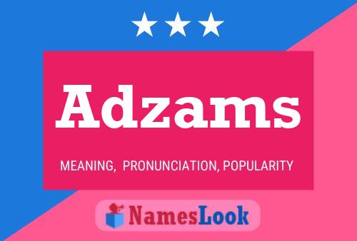 Affiche de nom Adzams