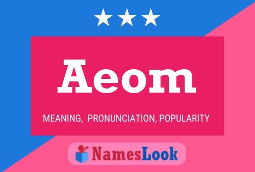 Affiche de nom Aeom