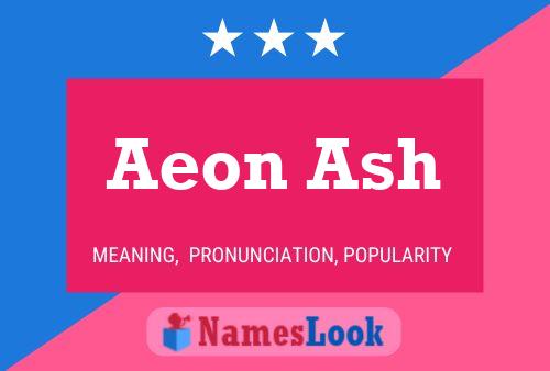 Affiche de nom Aeon Ash