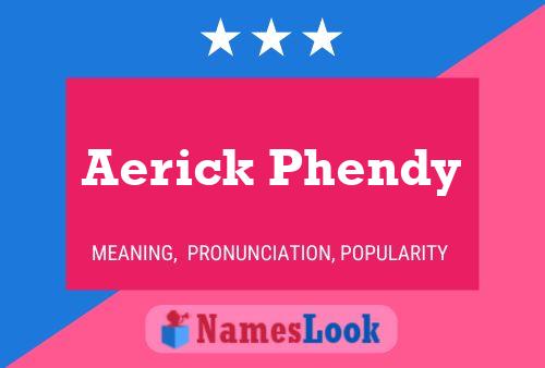 Affiche de nom Aerick Phendy