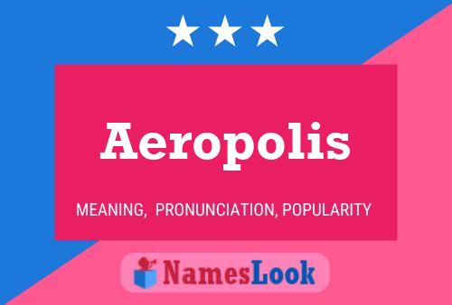 Affiche de nom Aeropolis