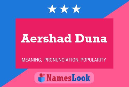 Affiche de nom Aershad Duna