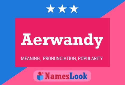 Affiche de nom Aerwandy