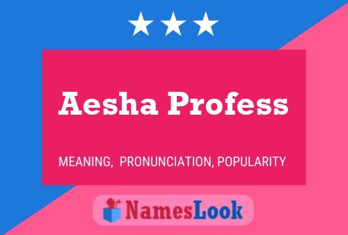 Affiche de nom Aesha Profess