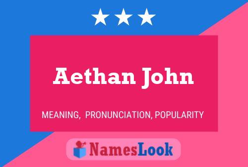 Affiche de nom Aethan John