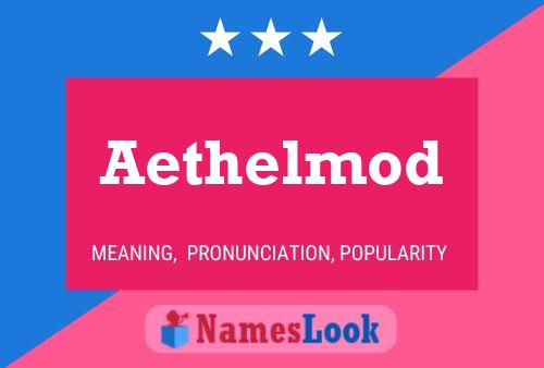 Affiche de nom Aethelmod