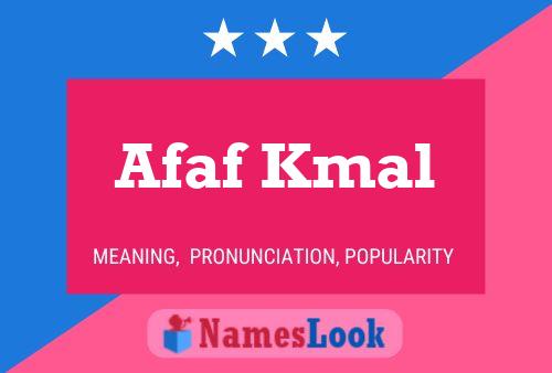 Affiche de nom Afaf Kmal