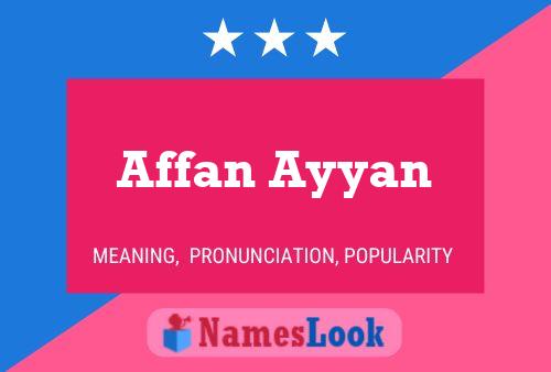 Affiche de nom Affan Ayyan