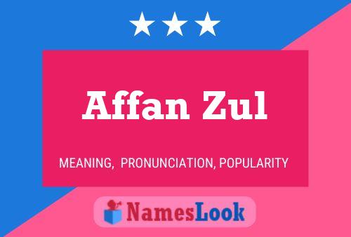 Affiche de nom Affan Zul