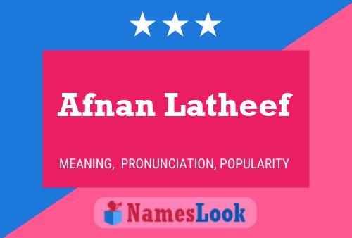 Affiche de nom Afnan Latheef