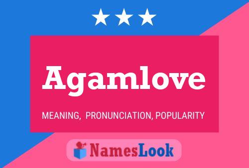 Affiche de nom Agamlove