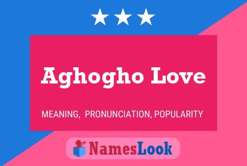 Affiche de nom Aghogho Love