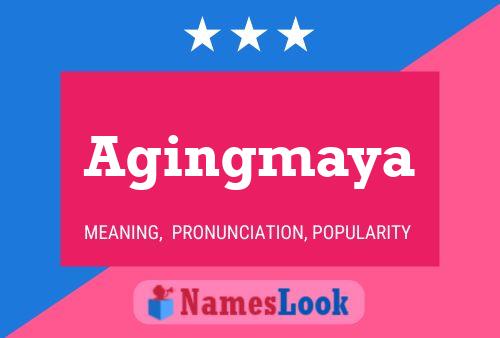 Affiche de nom Agingmaya