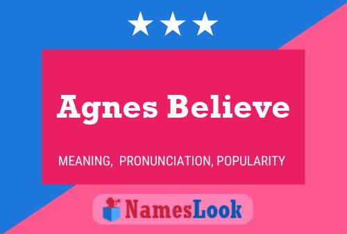 Affiche de nom Agnes Believe